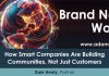 Brand New World: How Smart Companies Are Building Communities, Not Just Customers
